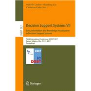 Decision Support Systems VII. Data, Information and Knowledge Visualization in Decision Support Systems