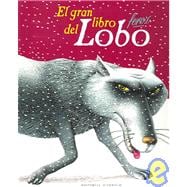 El Gran Libro del Lobo Feroz / The Big  Book of the Bad Wolf