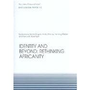 Identities and Beyond : Rethinking Africanity