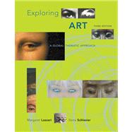 Exploring Art: A Global, Thematic Approach W/Pac W/Art Exp