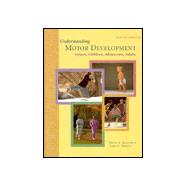Understanding Motor Development : Infants, Children, Adolescents, Adults