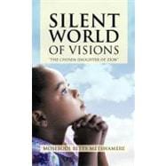 Silent World of Visions: The Chosen Daughter of Zion