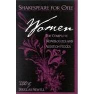 Shakespeare for One: Women : The Complete Monologues and Audition Pieces