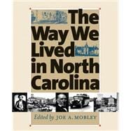 The Way We Lived in North Carolina