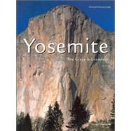 Yosemite : The Grace and Grandeur