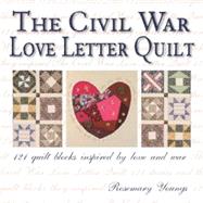 The Civil War Love Letter Quilt