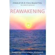 Reawakening : A Book of Life and a Story Beyond Time