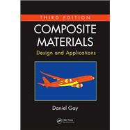 Composite Materials: Design and Applications, Third Edition