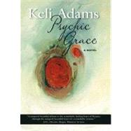 Psychic Grace: A Novel,9781467024877