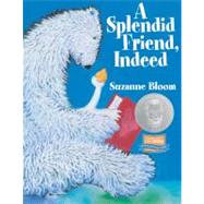 A Splendid Friend Indeed