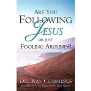 Are You Following Jesus or Just Fooling Around