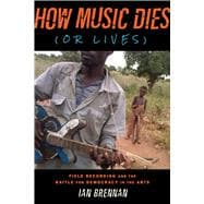 How Music Dies or Lives