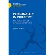 Personality in Industry The Human Side of a Japanese Enterprise