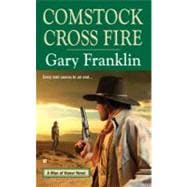 Comstock Cross Fire A Man of Honor Novel