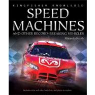 Kingfisher Knowledge: Speed Machines