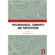 Precariousness, Community and Participation