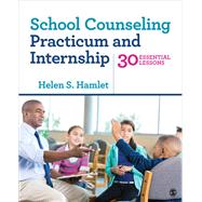 School Counseling Practicum and Internship book cover, ISBN 9781506304878