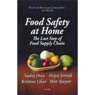Food Safety at Home: The Last Step of Food Supply Chain