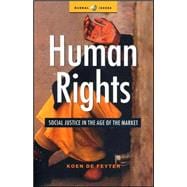 Human Rights Social Justice in the Age of the Market