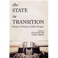 The State in Transition Essays in Honour of John Horgan