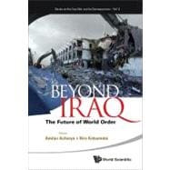 Beyond Iraq : The Future of World Order