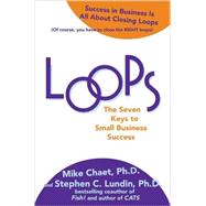 Loops: The Seven Keys to Small Business Success