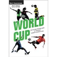 World Cup An Action-Packed Look at Soccer's Biggest Competition