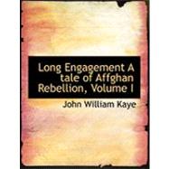 Long Engagement: A Tale of Affghan Rebellion