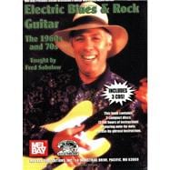 Electric Blues & Rock Guitar - the 1960's & 70s