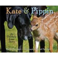 Kate & Pippin An Unlikely Love Story