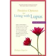 Positive Options for Living with Lupus : Self-Help and Treatment