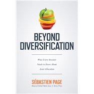 Beyond Diversification: What Every Investor Needs to Know About Asset Allocation