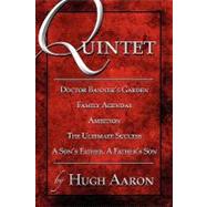 Quintet, Doctor Banner's Garden: Family Agendas, Ambition, the Ultimate Success, a Son's Father, a Father's Son