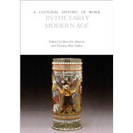 A Cultural History of Work in the Early Modern Age