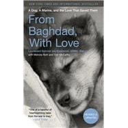 From Baghdad, With Love A Dog, A Marine, and the Love That Saved Them