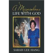 A Miraculous Life with God