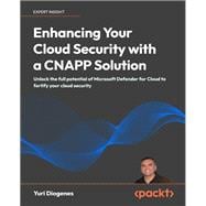 Enhancing Your Cloud Security with a CNAPP Solution,9781836204879