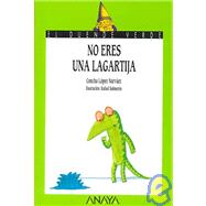No Eres Una Lagartija/ Your not a Little lizard