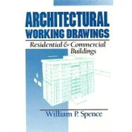Architectural Working Drawings : Residential and Commercial Buildings