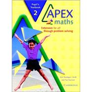 Apex Maths 2 Pupil's Textbook: Extension for all through Problem Solving