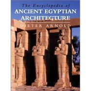 The Encyclopedia of Ancient Egyptian Architecture