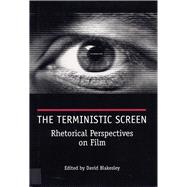 The Terministic Screen: Rhetorical Perspectives on Film