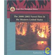 The 2000-2002 Forest Fires in the Western United States
