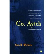Co. Aytch : A Confederate Memoir of the Civil War