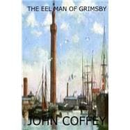 The Eel Man of Grimsby