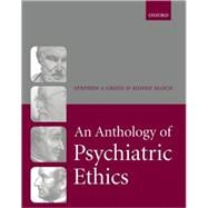 An Anthology of Psychiatric Ethics