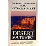 Sierra Club Guides to the National Parks of the Desert Southwest