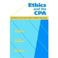 Ethics and the CPA Building Trust and Value-Added Services