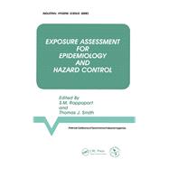 Exposure Assessment for Epidemiology and Hazard Control
