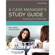 A Case Manager's Study Guide Preparing for Certification